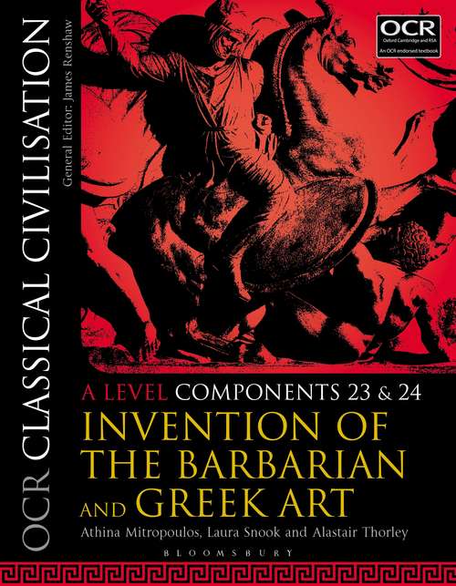 Book cover of OCR Classical Civilisation A Level Components 23 and 24: Invention of the Barbarian and Greek Art