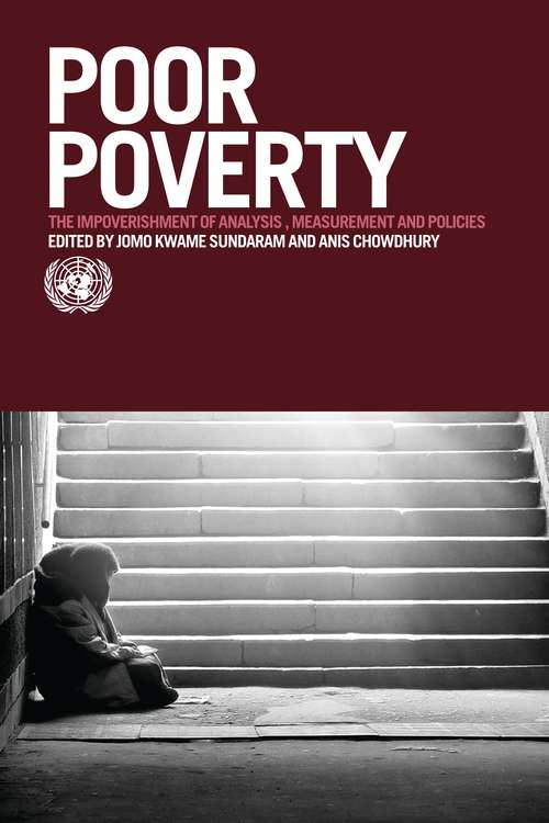Book cover of Poor Poverty: The Impoverishment of Analysis, Measurement and Policies (The United Nations Series on Development)