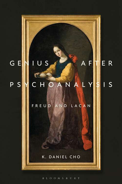 Book cover of Genius After Psychoanalysis: Freud and Lacan (Psychoanalytic Horizons)