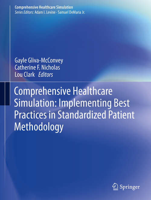 Book cover of Comprehensive Healthcare Simulation: Implementing Best Practices in Standardized Patient Methodology (1st ed. 2020) (Comprehensive Healthcare Simulation)