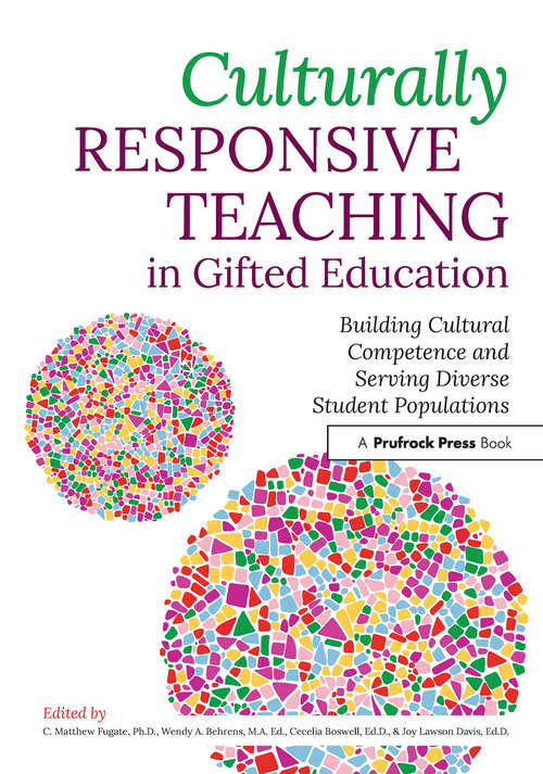 Book cover of Culturally Responsive Teaching in Gifted Education: Building Cultural Competence and Serving Diverse Student Populations