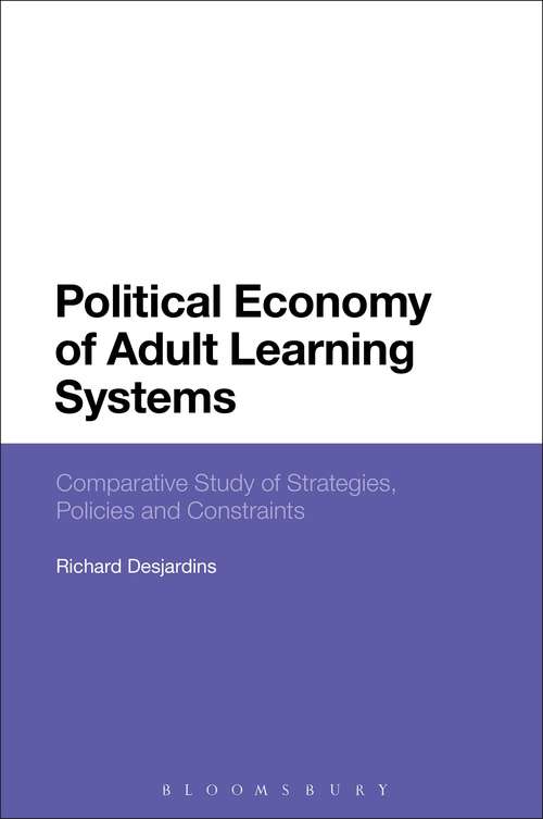 Book cover of Political Economy of Adult Learning Systems: Comparative Study of Strategies, Policies and Constraints