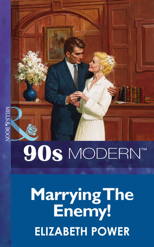 Book cover of Marrying The Enemy! (ePub First edition) (Mills And Boon Vintage 90s Modern Ser.: No. 100)