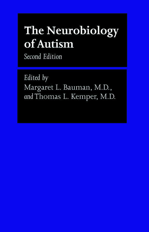 Book cover of The Neurobiology of Autism (second edition) (The Johns Hopkins Series in Psychiatry and Neuroscience)