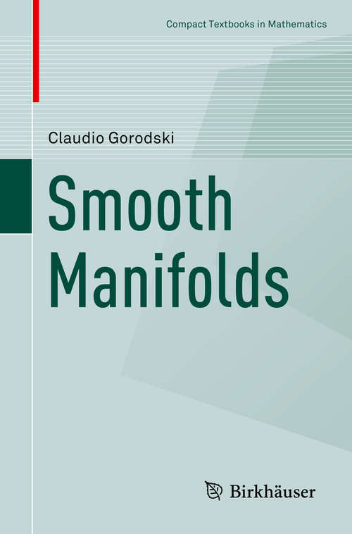 Book cover of Smooth Manifolds (1st ed. 2020) (Compact Textbooks in Mathematics)