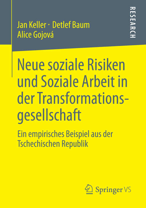 Book cover of Neue soziale Risiken und Soziale Arbeit in der Transformationsgesellschaft: Ein empirisches Beispiel aus der Tschechischen Republik (2013)