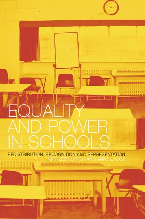 Book cover of Equality and Power in Schools: Redistribution, Recognition and Representation