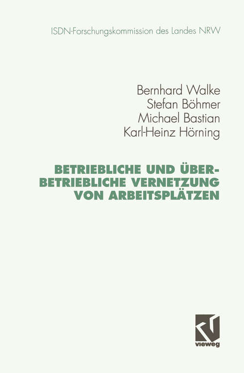 Book cover of Betriebliche und überbetriebliche Vernetzung von Arbeitsplätzen (1994) (Schriftenreihe der ISDN-Forschungskommision des Landes Nordrhein-Westfallen)