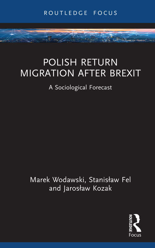 Book cover of Polish Return Migration after Brexit: A Sociological Forecast (Studies in Migration and Diaspora)