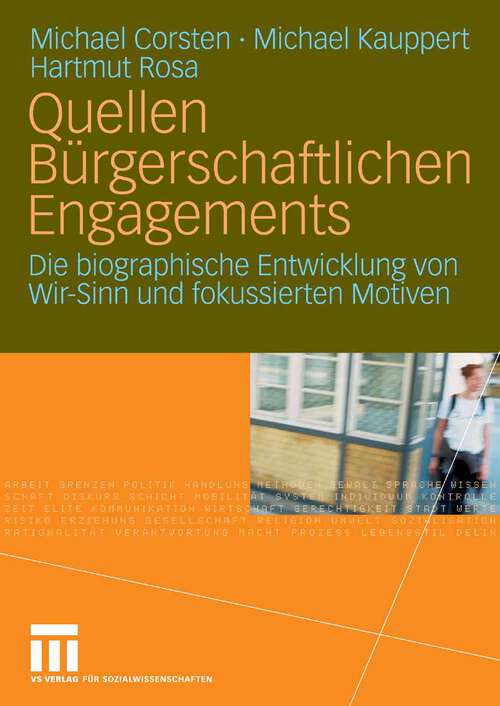 Book cover of Quellen Bürgerschaftlichen Engagements: Die biographische Entwicklung von Wir-Sinn und fokussierten Motiven (2008)