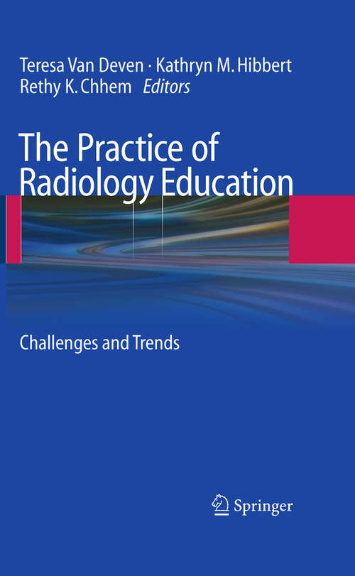 Book cover of The Practice of Radiology Education: Challenges and Trends (2010)