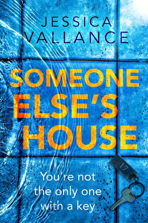 Book cover of Someone Else's House: You're not the only one with the key...