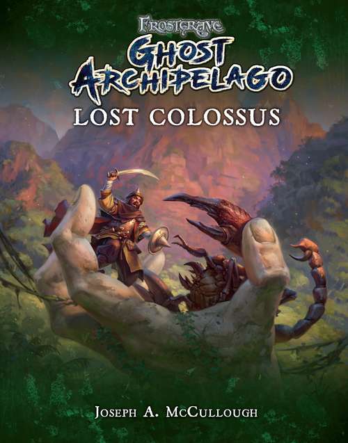 Book cover of Frostgrave: Lost Colossus (Frostgrave Ghost Archipelago)