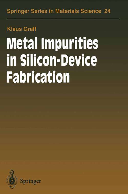 Book cover of Metal Impurities in Silicon-Device Fabrication (1995) (Springer Series in Materials Science #24)