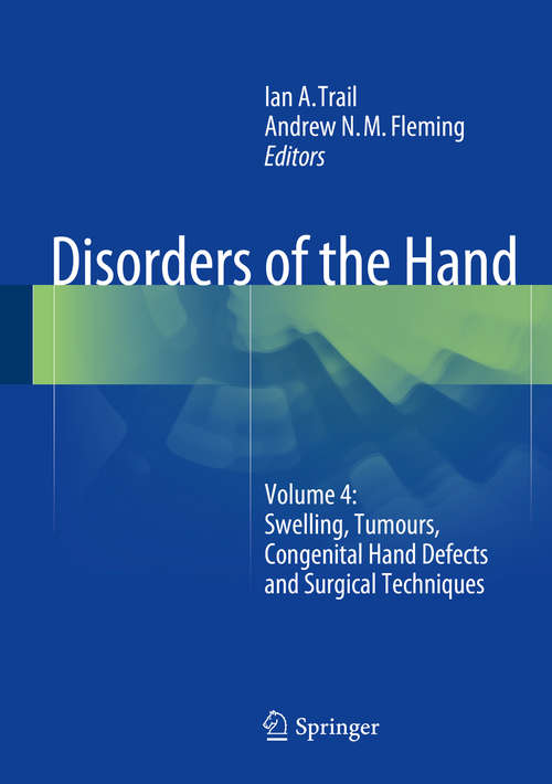 Book cover of Disorders of the Hand: Volume 4: Swelling, Tumours, Congenital Hand Defects and Surgical Techniques (2015)