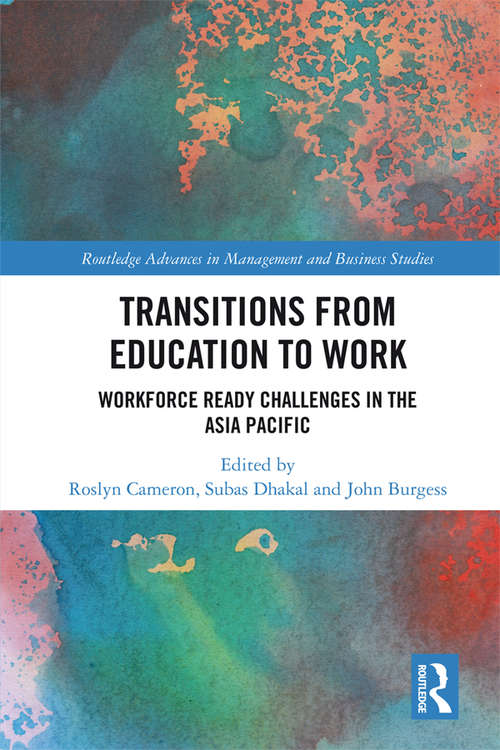 Book cover of Transitions from Education to Work: Workforce Ready Challenges in the Asia Pacific (Routledge Advances in Management and Business Studies)