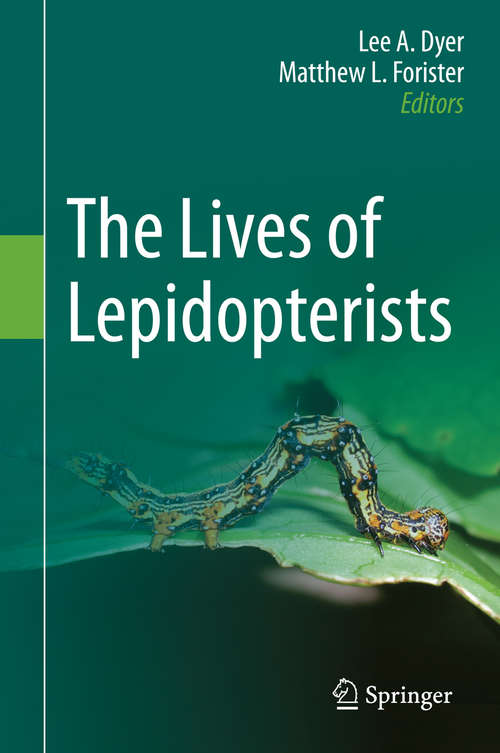 Book cover of The Lives of Lepidopterists (1st ed. 2015)