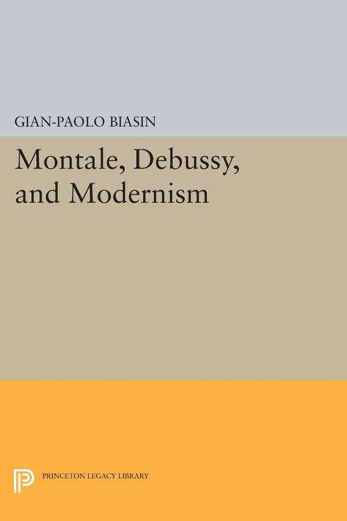 Book cover of Montale, Debussy, and Modernism