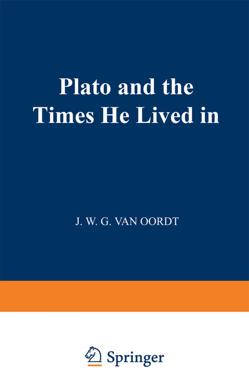 Book cover of Plato and the Times He Lived in (1921)