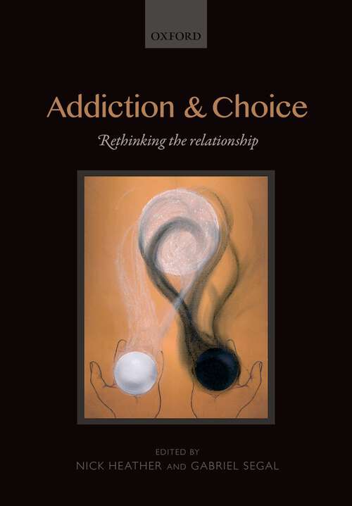 Book cover of Addiction and Choice: Rethinking the relationship