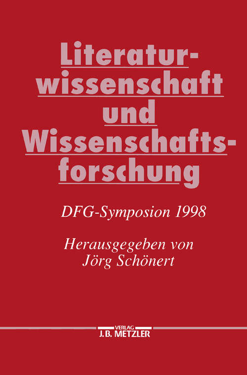Book cover of Literaturwissenschaft und Wissenschaftsforschung: DFG-Symposion 1998 (Germanistische Symposien)