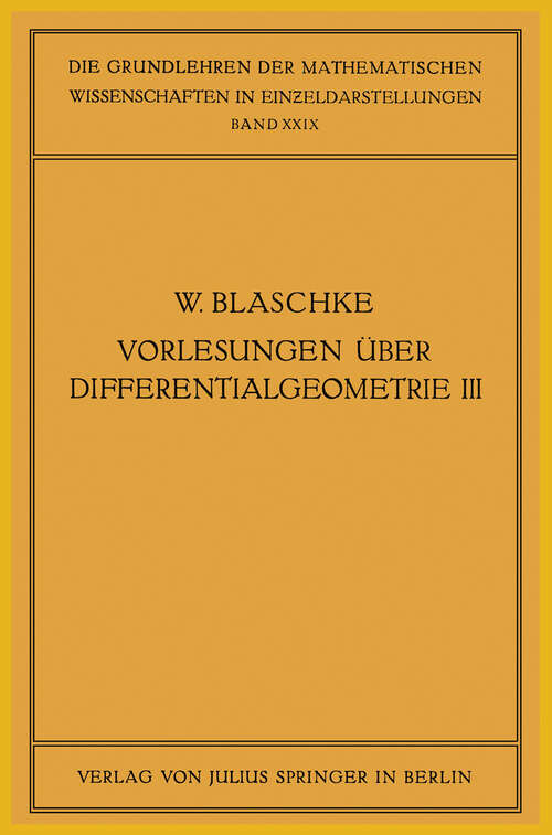 Book cover of Vorlesungen über Differentialgeometrie und geometrische Grundlagen von Einsteins Relativitätstheorie III: Differentialgeometrie der Kreise und Kugeln (1929) (Grundlehren der mathematischen Wissenschaften #29)