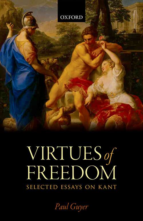 Book cover of The Virtues of Freedom: Selected Essays on Kant