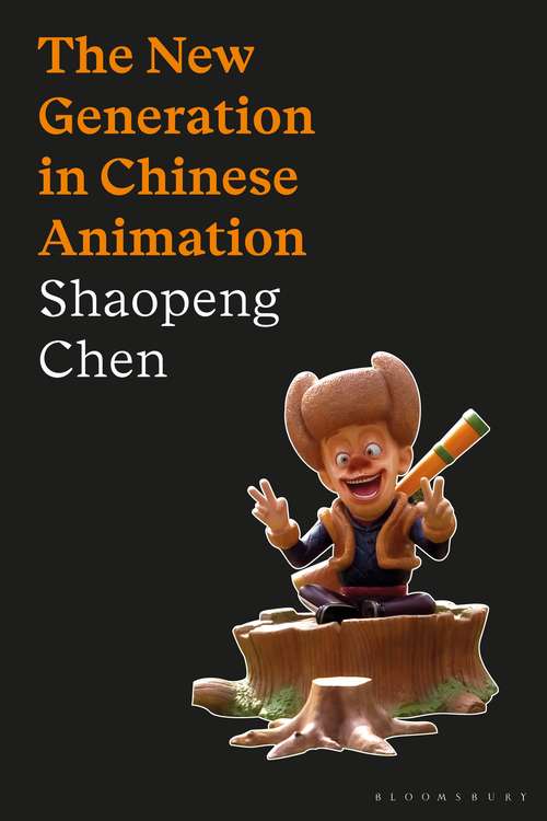 Book cover of The New Generation in Chinese Animation (World Cinema)