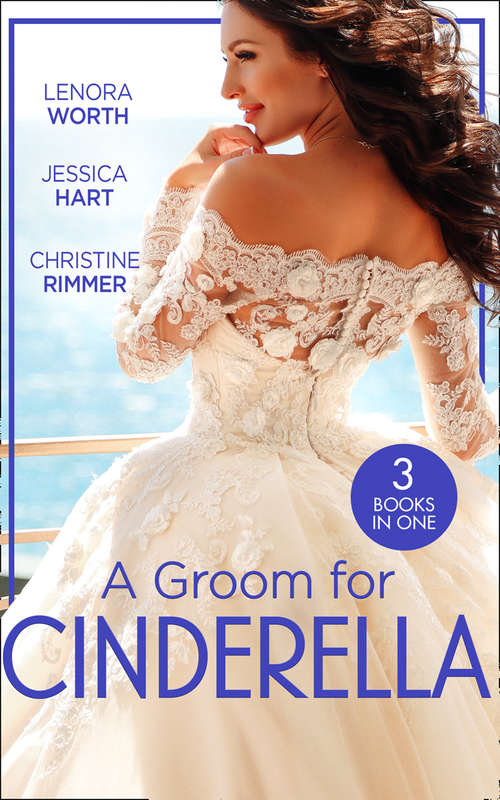 Book cover of A Groom For Cinderella: Hometown Princess / Ordinary Girl In A Tiara / The Prince's Cinderella Bride (ePub edition) (Mills And Boon M&b Ser.)
