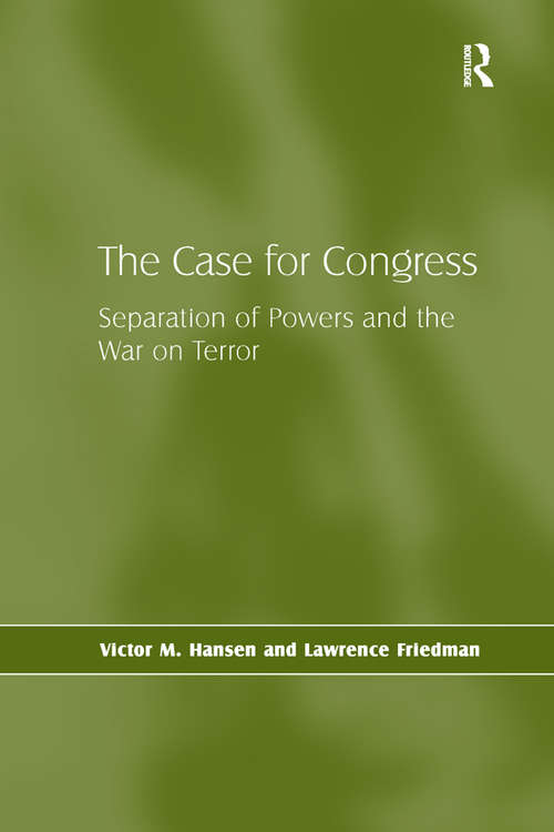 Book cover of The Case for Congress: Separation of Powers and the War on Terror