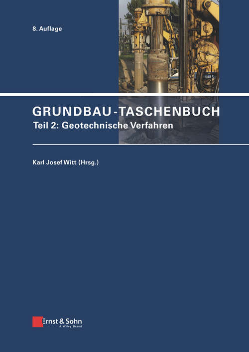 Book cover of Grundbau-Taschenbuch, Teil 2: Geotechnische Verfahren (8. Auflage) (Grundbau-Taschenbuch)