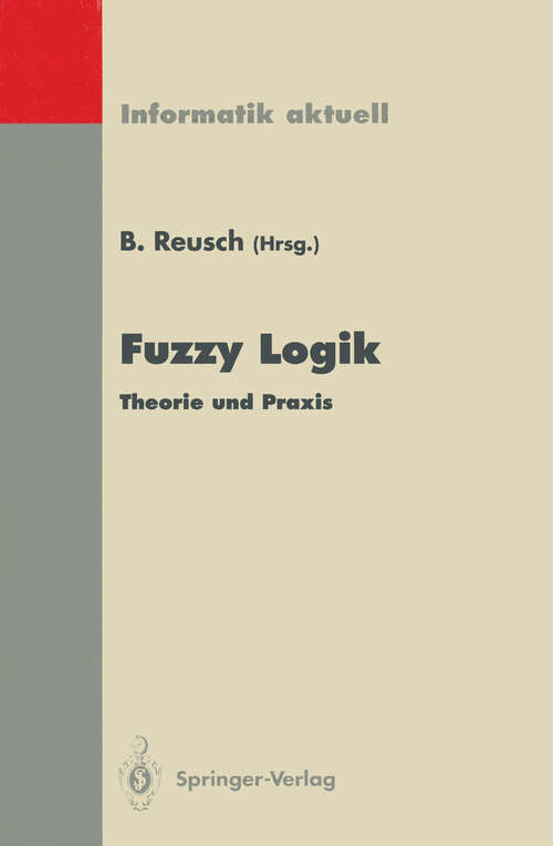 Book cover of Fuzzy Logik: Theorie und Praxis 4. Dortmunder Fuzzy-Tage Dortmund, 6.–8. Juni 1994 (1994) (Informatik aktuell)