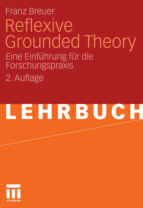 Book cover of Reflexive Grounded Theory: Eine Einführung für die Forschungspraxis (2. Aufl. 2010)