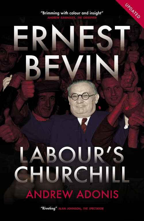 Book cover of Ernest Bevin: Labour’s Churchill