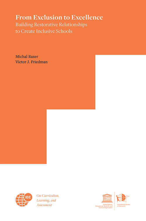 Book cover of From Exclusion to Excellence: Building Restorative Relationships to Create Inclusive Schools (1st ed. 2017) (Personal/Public Scholarship)