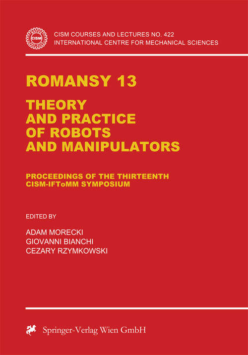Book cover of Romansy 13: Theory and Practice of Robots and Manipulators (2000) (CISM International Centre for Mechanical Sciences #422)