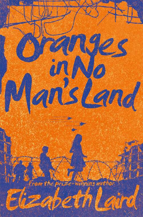 Book cover of Oranges in No Man's Land: 10th Anniversary Edition (10) (Wordsmith (literacy Service) Ser.)