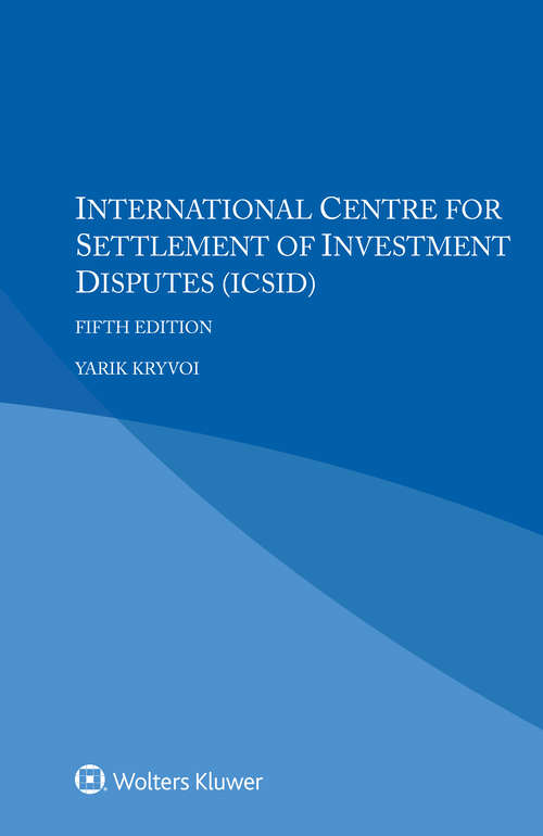 Book cover of International Centre for Settlement of Investment Disputes (ICSID) (5)