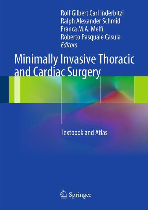 Book cover of Minimally Invasive Thoracic and Cardiac Surgery: Textbook and Atlas (2013)