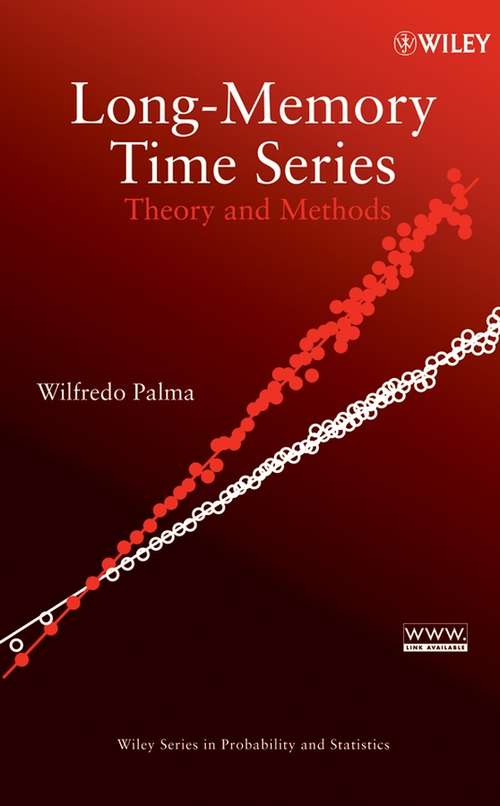 Book cover of Long-Memory Time Series: Theory and Methods (Wiley Series in Probability and Statistics #662)
