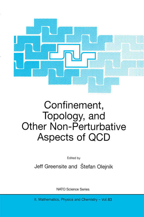 Book cover of Confinement, Topology, and Other Non-Perturbative Aspects of QCD (2002) (NATO Science Series II: Mathematics, Physics and Chemistry #83)