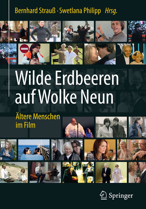 Book cover of Wilde Erdbeeren auf Wolke Neun: Ältere Menschen im Film