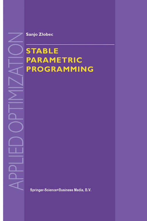 Book cover of Stable Parametric Programming (2001) (Applied Optimization #57)
