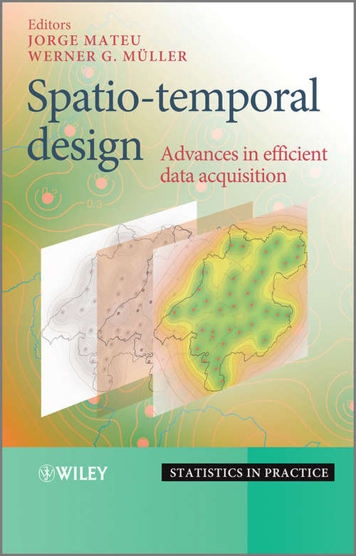 Book cover of Spatio-temporal Design: Advances in Efficient Data Acquisition (Statistics in Practice)