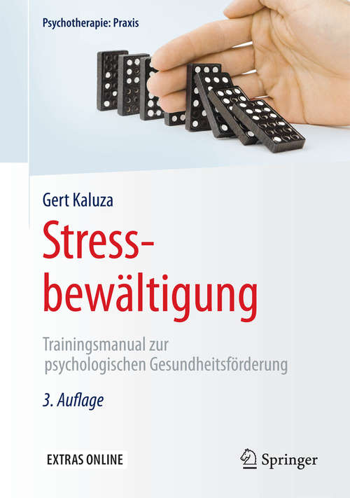 Book cover of Stressbewältigung: Trainingsmanual zur psychologischen Gesundheitsförderung (3., überarb. Aufl. 2015) (Psychotherapie: Praxis)