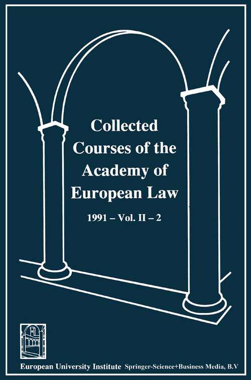 Book cover of Collected Courses of the Academy of European Law / Recueil des cours de l’ Académie de droit européen: 1991 The Protection of Human Rights in Europe Vol. II Book 2 (1993)