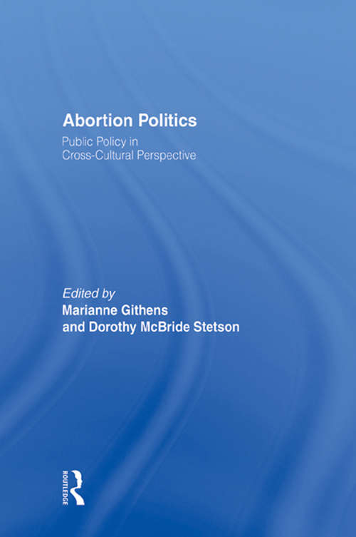 Book cover of Abortion Politics: Public Policy in Cross-Cultural Perspective