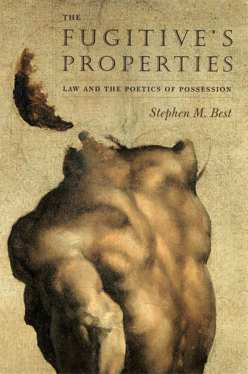 Book cover of The Fugitive's Properties: Law and the Poetics of Possession