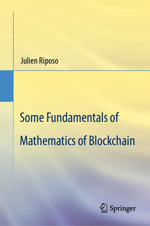 Book cover of Some Fundamentals of Mathematics of Blockchain (1st ed. 2023)