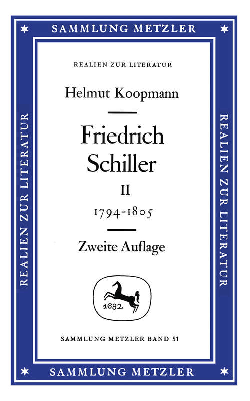 Book cover of Friedrich Schiller, Band 2: 1794 - 1805: Sammlung Metzler, 51 (2. Aufl. 1977) (Sammlung Metzler)